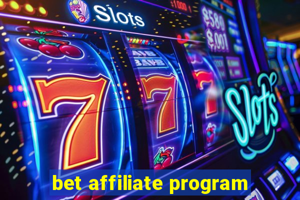 bet affiliate program